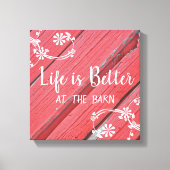 Het leven is beter in Barn faux rood schuurhout Canvas Afdruk (Voorkant)