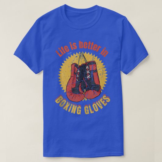 Het leven is beter in Boxing Glove Funny Boxe T-shirt (Design voorkant)