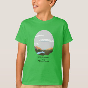 Het leven is beter in de berg T-Shirt