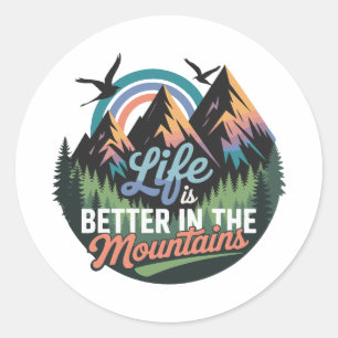 Het leven is beter in de bergen - Natuur Adventure Ronde Sticker