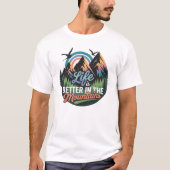 Het leven is beter in de bergen - Natuur Adventure T-shirt (Voorkant)