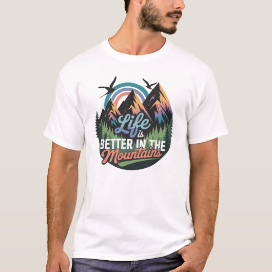 Het leven is beter in de bergen - Natuur Adventure T-shirt (Voorkant)