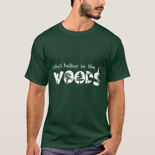 Het leven is beter in de bossen t-shirt (Voorkant)