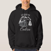 Het leven is beter in de Cabin Camper Hiker Hut Hoodie (Voorkant)