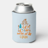 Het leven is beter in de cabine blikjeskoeler (Blikje Achterkant)