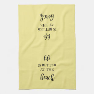 Het leven is beter in de keuken van het strand theedoek