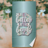 Het leven is beter in de kleurrijke tekst van het  strandlaken