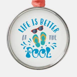Het leven is beter in de pool Nice Summer Design Metalen Ornament