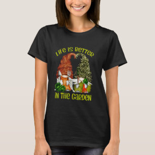 Het leven is beter in de tuin met grappige tuinman t-shirt