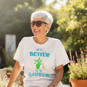 Het leven is beter in de tuin T-shirt