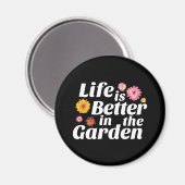Het leven is beter in de tuin - Zinnia Flower Magneet (Voorkant / Achterkant)