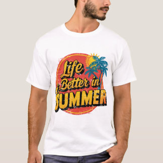 Het leven is beter in de zomer T-shirt