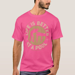 Het leven is beter in een biljart t-shirt