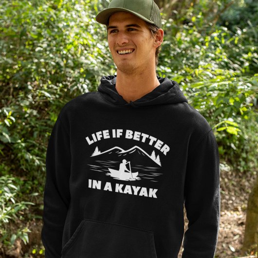 Het leven is beter in een Kayak Hoodie