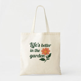 Het leven is beter in een tuin tote bag