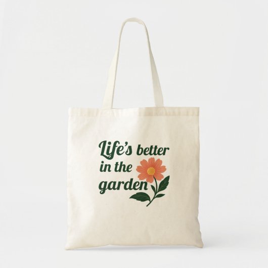 Het leven is beter in een tuin tote bag (Voorkant)