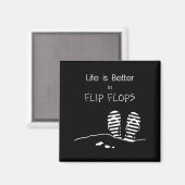 Het leven is beter in Flip Flops Magneet (Voorkant / Achterkant)