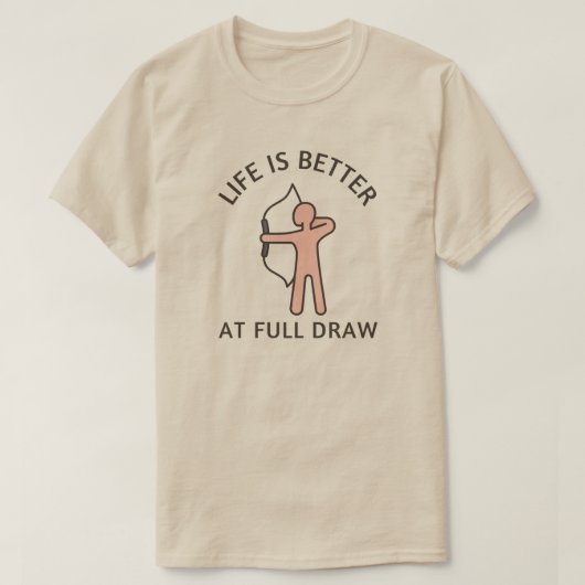 Het leven is beter in full draw | boogschieter t-shirt (Design voorkant)