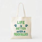 Het leven is beter in het Franse Bulldog Tote Bag (Voorkant)