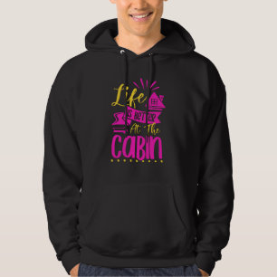 Het leven is beter in het kleine kajuithuis Cozy H Hoodie