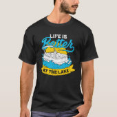 Het leven is beter in het meer van Pontoon kapitei T-shirt (Voorkant)