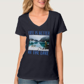 Het leven is beter in het meer van T-Shirt (Voorkant)