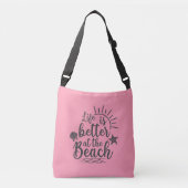 Het leven is beter in het strand crossbody tas (Voorkant)