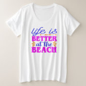 Het leven is beter in het strand grote maat t-shirt (Design voorkant)
