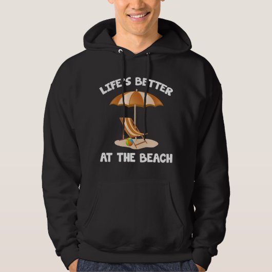 Het leven is beter in het strand hoodie (Voorkant)