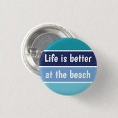Het leven is beter in het strand ronde button 3,2 cm (Voorkant /achterkant)