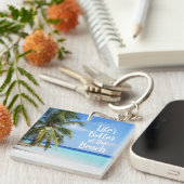 Het leven is beter in het strand sleutelhanger (Voorkant Rechts)