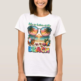 Het leven is beter in het strand t-shirt