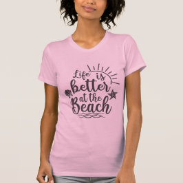 Het leven is beter in het strand t-shirt