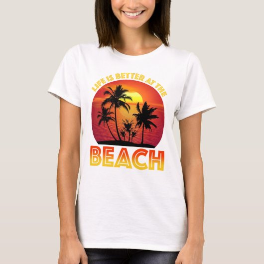 Het leven is beter in het strand t-shirt (Voorkant)
