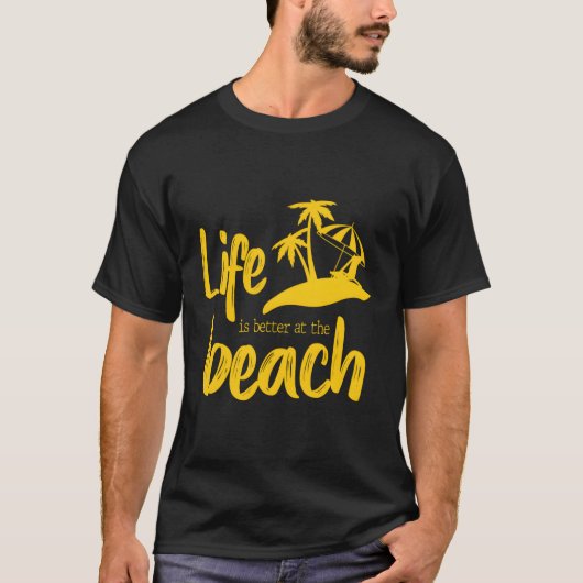 Het leven is beter in het strand t-shirt (Voorkant)