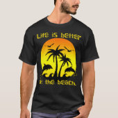 Het leven is beter in het strand t-shirt (Voorkant)