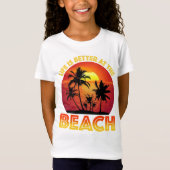 Het leven is beter in het strand t-shirt (Voorkant)