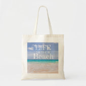 Het leven is beter in het strand tote bag (Voorkant)