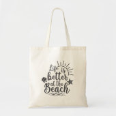 Het leven is beter in het strand tote bag (Voorkant)