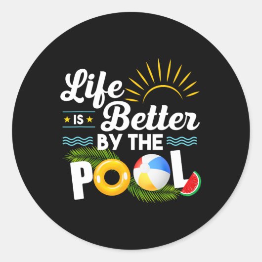 Het leven is beter in het zwembad zomervakantie zo ronde sticker (Voorkant)