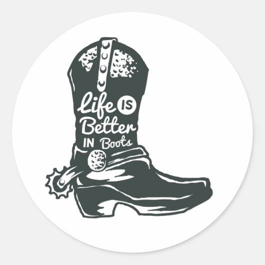 Het leven is beter in laarzen, cowboylaarzen ronde sticker (Voorkant)