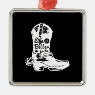 het leven is beter in laarzen metalen ornament