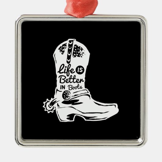 het leven is beter in laarzen metalen ornament (Voorkant)