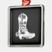 het leven is beter in laarzen metalen ornament (Links)