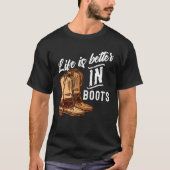 Het leven is beter in laarzentdansers t-shirt (Voorkant)