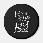 Het leven is beter in lijn met dansleningen in het magneet (Voorkant)