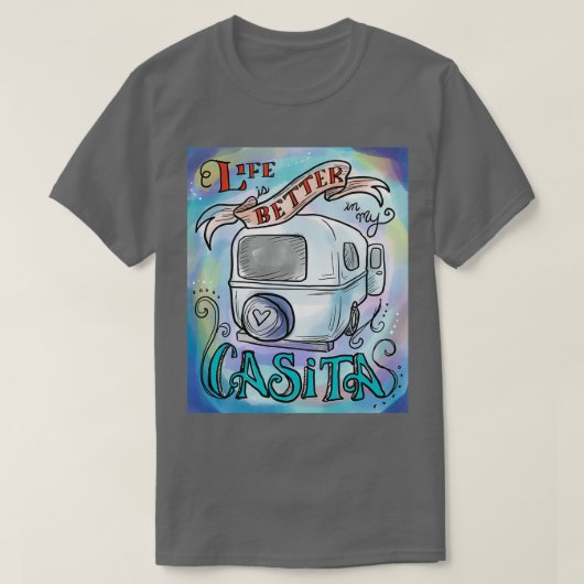 Het leven is beter in mijn Casita T-shirt (Design voorkant)