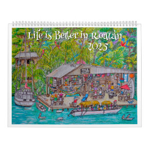 Het leven is beter in Roatan Calendar Kalender
