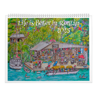 Het leven is beter in Roatan Calendar Kalender