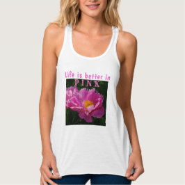 Het leven is beter in roze/roze pioen/bloemen tanktop